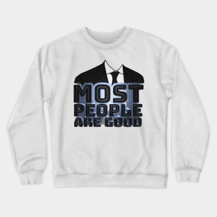 Most People are Good - Lex Fridman Quote Crewneck Sweatshirt